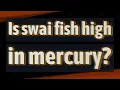 Is swai fish high in mercury
