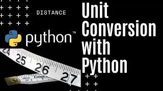 Unit Conversion with Python and By Hand - Python Functions
