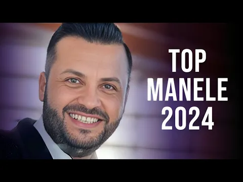 Download MP3 Cele Mai Ascultate Manele 2024 🎶 Muzica Manele 2024 Mix 🎶 Top Manele 2024 Hituri