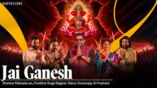 Jai Ganesh | Shankar Mahadevan | Pratibha Singh Baghel |Kaushal Kishore| Ganesh Chaturthi| Sufiscore