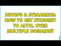 DevOps SysAdmins How to get htdigest to auth over multiple domains