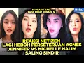 Lagu REAKSI NETIZEN LAGI HEBOH PERSETERUAN AGNES JENNIFER VS MICHELLE HALIM SALING SINDIR