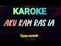Aku kam ras ia karoke tone cowok. Lagu karo