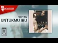 Download Lagu Sultan - Untukmu Ibu (Official Karaoke Video)