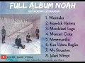 Download Lagu FULL ALBUM NOAH KETERKAITAN KETERIKATAN | LIRIK LAGU