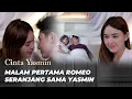 Download Lagu MALAM PERTAMA PENUH CINTA YASMIN \u0026 ROMEO | CINTA YASMIN EPS 198
