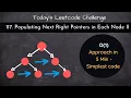 Leetcode 117 Populating Next Right Pointers II Simplest Code