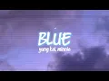 Download Lagu Blue | Yung Kai (feat. MINNIE) Lyrics