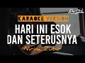 Download Lagu HARI INI ESOK DAN SETERUSNYA // NIRINA ZUBIR // KARAOKE GITAR AKUSTIK TANPA LIRIK