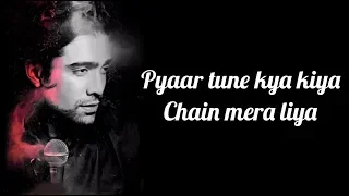 pyaar tune kya kiya lyrics jubin nautiyal sanjeev chaturvedi amjad nadeem