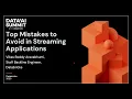 Top Mistakes to Avoid in Streaming Applications