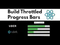 Build Throttled Progress Bars in React Uber Interview Problem