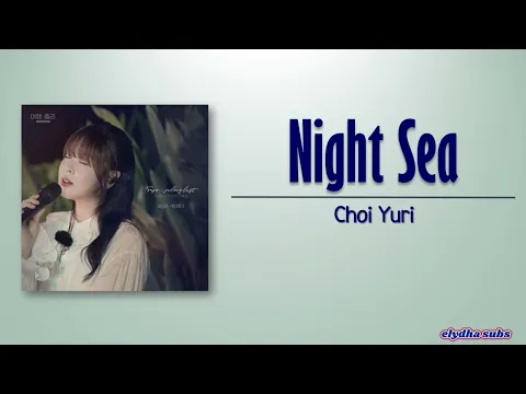 Download MP3 Choi Yuri - Night Sea (밤, 바다) [Trip: Playlist OST Part 2] [Rom|Eng Lyric]