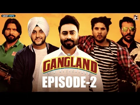 Download MP3 Gangland in Motherland | Episode 2 - Sultan | Punjabi Web Series | Geet MP3