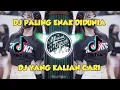 Lagu DJ PALING ENAK DIDUNIA VIRAL TIKTOK 2022 FULL BASS