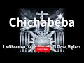 La Obsesion, Yeyo, Novato El Flow, Viglezz - Chichabeba (audio)