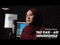 TAU KASI ASI MEMENGNGA ~ YOANNA BELLA~ CIPT: ANDI MAKKULAWU (COVER VERSION)