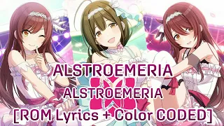 Download シャニマス - Alstroemeria - ALSTROEMERIA [ROM Lyrics + Color CODED] Shanim@s MP3