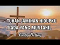 Download Lagu TUHAN JAMINAN HIDUPKU \u0026 TIADA YANG MUSTAHIL- Gaby Bettay(Lirik) Lagu Rohani