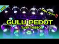 Download Lagu DJ GULU PEDOT PARTY NROTOK ❗ TJAP TASSO 