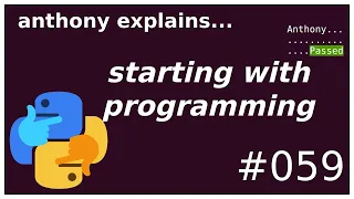 getting started with programming beginner anthony explains