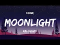 Download Lagu [ 1 HOUR ] Kali Uchis - Moonlight (Lyrics)