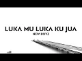 Download Lagu New Boyz - Luka Mu Luka Ku Jua (Official Lyric Video)