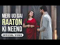Download Lagu Meri Ud Gai Raaton Ki Neend (Official Video) | मेरी उड़ गई रातों की नींद | New Hindi Song 2025