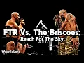 Lagu FTR Vs. The Briscoes: Reach For The Sky | WrestleLore