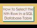 How to Select the Nth Row in a SQL Database Table