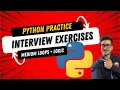 Python Practice Problems - ACE a Python Interview Medium Logic and Looping Functions