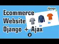 Build an Ecommerce Website with Django python and Ajax - part 2