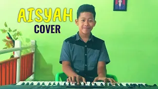 Download Aisyah Istri Rasulullah (Cover By Ersya Yuan Wibiyaksa) MP3