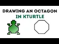 How to draw a Octagon in Kturtle Repeat Command