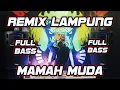 Download Lagu MAMAH MUDA FULL BASS REMOX LAMPUNG PILOT DINDA HAFIZ || BUJANG ORGEN LAMPUNG 2021