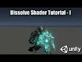 Dissolve Shader Tutorial - Part 1