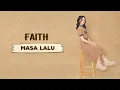 Faith - Masa Lalu (Lirik)
