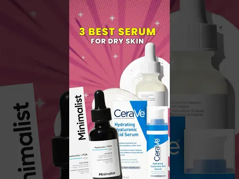 Best Face Serum for Dry Skin - Dry Skin Ke Liye Best Serum Kaun Sa Hai?
