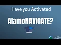 Activate AlamoNAVIGATE Today
