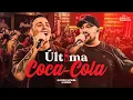 Lagu Última Coca-Cola | Gustavo Moura e Rafael ( Na Casa da Luz Vermelha 2)