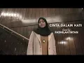 Download Lagu CINTA DALAM HATI - Ungu ( cover ) by  FADHILAH INTAN