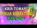 Download Lagu KRIS TOMAHU - JANGAN KHIANATI AKU || X-FACTOR INDONESIA (KARAOKE) NADA RENDAH -3