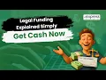 Legal Funding Explained Simply GET CASH NOW