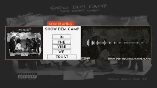 show dem camp in the vibe we trust official audio 
