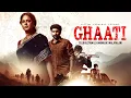 Lagu Ghaati Full Movie 2025 | Anushka Shetty New South Indian Movie | Action Crime Thriller