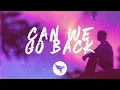 Download Lagu Caslow \u0026 Exede - Can We Go Back (Lyrics)