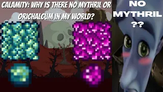 Terraria Calamity Mod Why there s no Mythril or Orichalcum in your world
