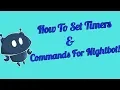How To Add Timers Commands To Nightbot Tutorial More In Depth Options