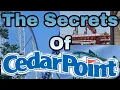 The Hidden Secrets Of Cedar Point