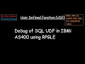 Debug of SQL UDF in IBM i AS400 using RPGLE